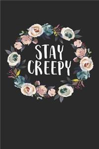 Stay Creepy