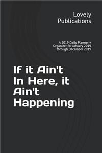If It Ain't in Here, It Ain't Happening