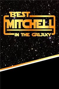 Best Mitchell in the Galaxy