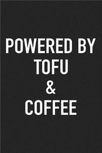 Powered by Tofu and Coffee