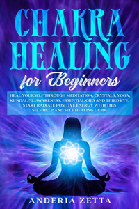 Chakra Healing for Beginners