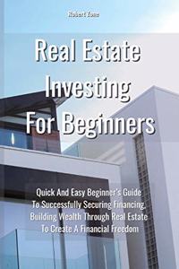 Real Estate Investing For Beginners