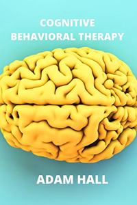 Cognitive Behavioral Therapy