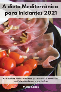 A dieta Mediterrânica para Iniciantes 2021