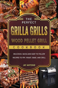 Perfect Grilla Grills Wood Pellet Grill cookbook