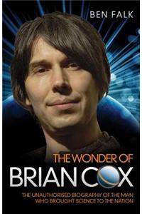 Wonder of Brian Cox