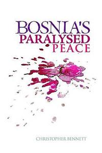 Bosnia's Paralysed Peace