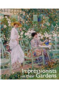 Impressionists in Their Gardens