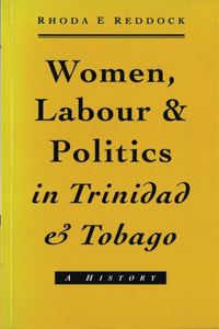 Women, Labour and Politics in Trinidad and Tobago