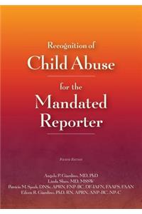 Recognition of Child Abuse for the Mandated Reporter