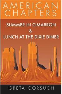 Summer in Cimarron & Lunch at the Dixie Diner