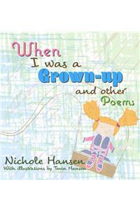 When I was a Grown-up