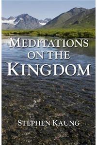 Meditations on the Kingdom