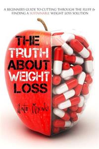 The Truth About Weight Loss