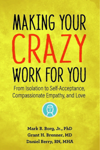 Making Your Crazy Work for You
