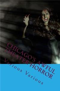 Chicago's Awful Theater Horror