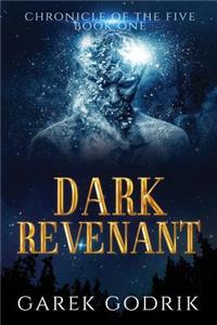 Dark Revenant: Chronicle of the Five, Book One