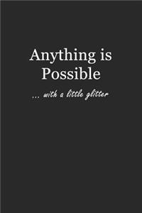 Anything Is Possible