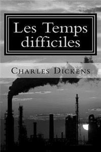 Les Temps difficiles