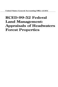 Rced9952 Federal Land Management: Appraisals of Headwaters Forest Properties