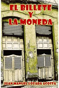 billete y la moneda