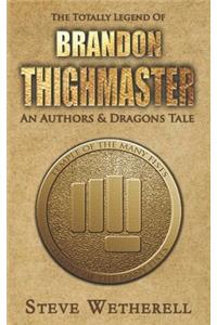 Totally Legend of Brandon Thighmaster