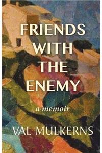 Friends With The Enemy