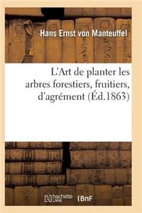 L'Art de planter les arbres forestiers, fruitiers, d'agrément