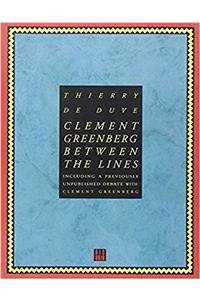 Clement Greenberg between the Lines