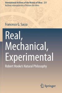 Real, Mechanical, Experimental