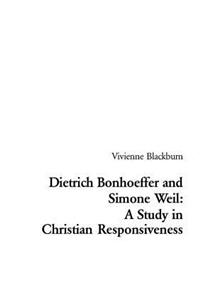 Dietrich Bonhoeffer and Simone Weil