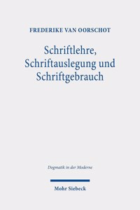 Schriftlehre, Schriftauslegung und Schriftgebrauch