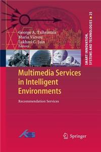 Multimedia Services in Intelligent Environments