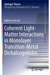 Coherent Light-Matter Interactions in Monolayer Transition-Metal Dichalcogenides
