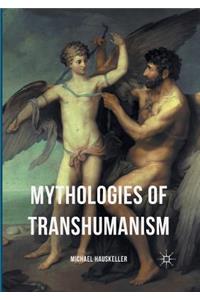 Mythologies of Transhumanism