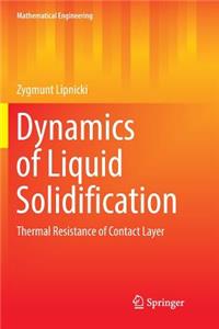 Dynamics of Liquid Solidification