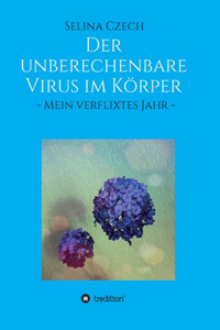 Der unberechenbare Virus im Körper