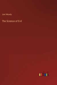 The Science of Evil