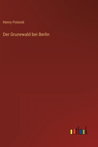 Der Grunewald bei Berlin