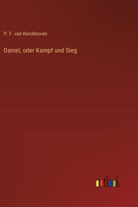 Daniel, oder Kampf und Sieg