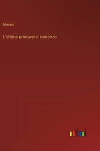 L'ultima primavera