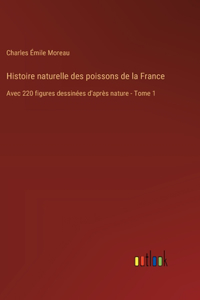 Histoire naturelle des poissons de la France