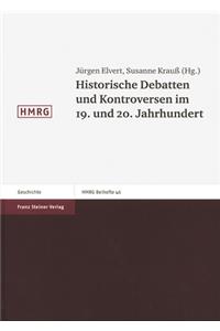 Historische Debatten Und Kontroversen Im 19. Und 20. Jahrhundert