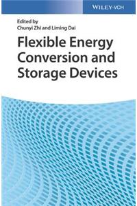 Flexible Energy Conversion and Storage Devices