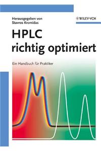 HPLC richtig optimiert: Ein Handbuch fur Praktiker