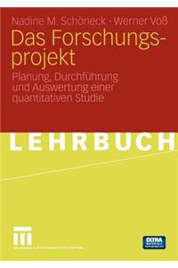 Das Forschungsprojekt: Planung, Durchfuhrung Und Auswertung Einer Quantitativen Studie