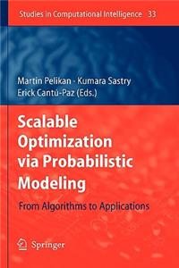 Scalable Optimization Via Probabilistic Modeling