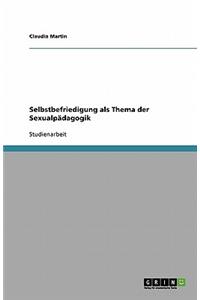 Selbstbefriedigung als Thema der Sexualpädagogik
