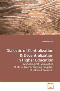 Dialectic of Centralization