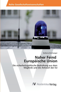 Naher Feind Europäische Union